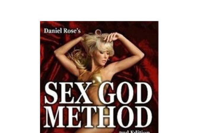 Daniel Rose - Sex God Method 2nd EdMon onnline courses