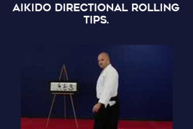 Cliff Derdeyn - Aikido Falling Tips Vol.5 Aikido Directional Rolling Tips. onnline courses