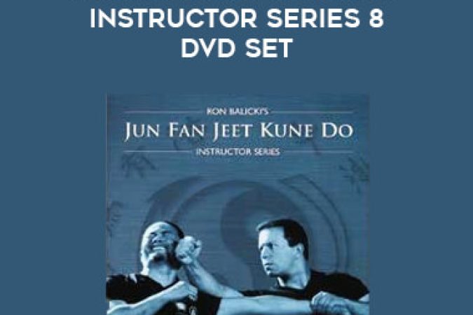 Ron Balicki's - Jun Fan Jeet Kune Do Instructor Series 8 DVD Set onnline courses