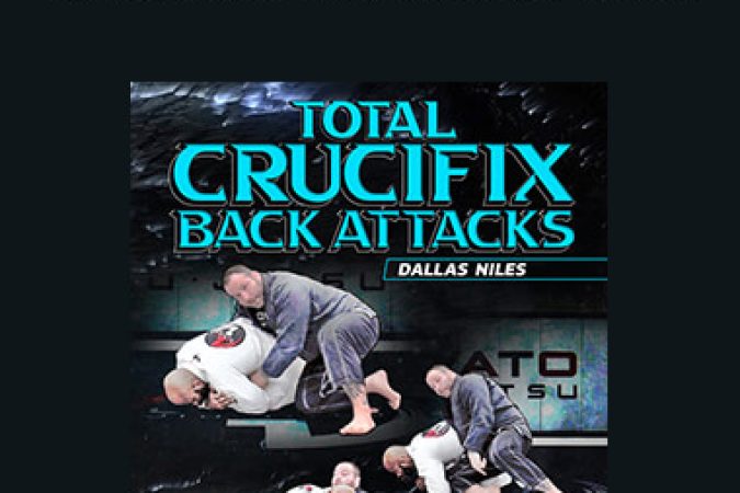 Dallas Niles - Total Crucifix Back Attacks onnline courses