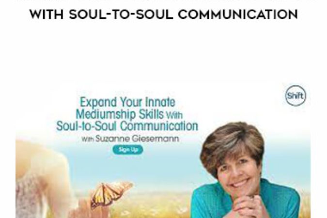 Expand Your Innate Mediumship Skills With Soul-to-Soul Communication With Suzanne Giesemann onnline courses