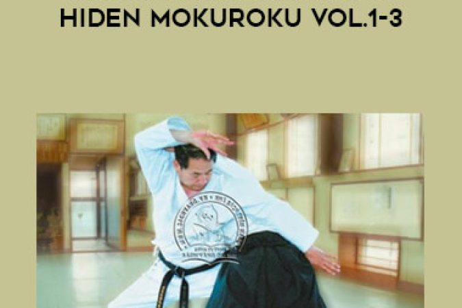 Kato Shigemitsu - Daito Ryu Aikijujutsu Hiden Mokuroku Vol.1-3 onnline courses