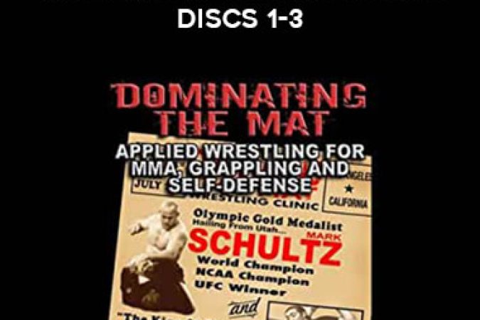 Mark Schultz & Wade Schalles Dominating the Mat Clinic Discs 1-3 onnline courses