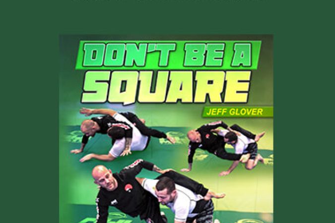 Jeff Glover - Don't be a Square onnline courses