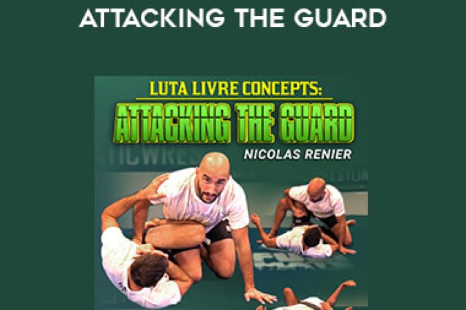 Nicolas Renier - Luta Livre Concepts-Attacking the Guard onnline courses