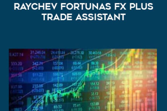 New Fx System 2021 Toshko Raychev Fortunas FX Plus Trade Assistant onnline courses