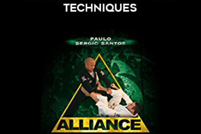 Paulo Sergio Santos - Alliance BJJ - Advanced Techniques onnline courses