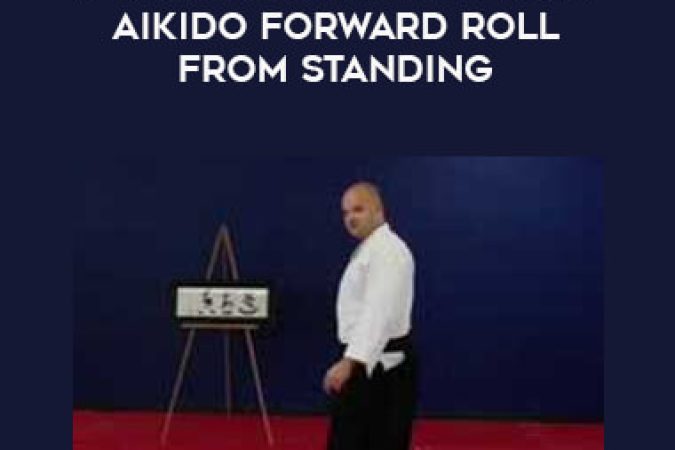 Cliff Derdeyn - Aikido Falling Tips Vol.7 Aikido Forward Roll From Standing onnline courses