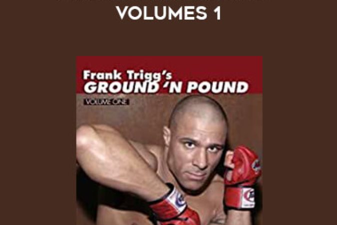 Frank Trigg - Ground and Pound - Volumes 1 onnline courses