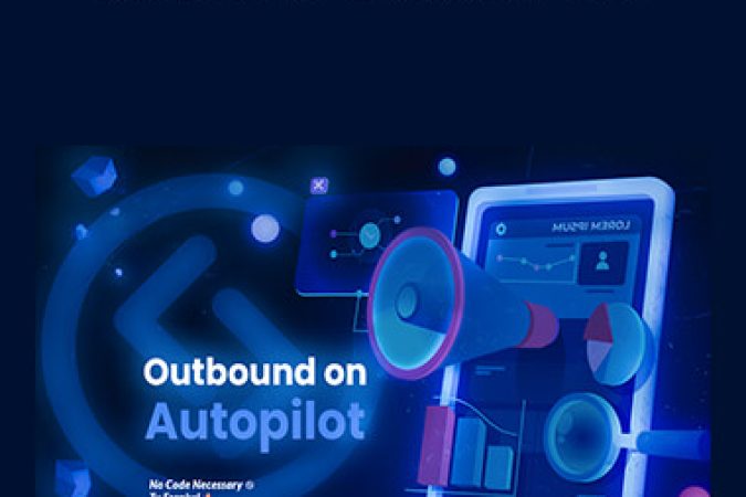 NICK ABRAHAM – OUTBOUND ON AUTOPILOT onnline courses