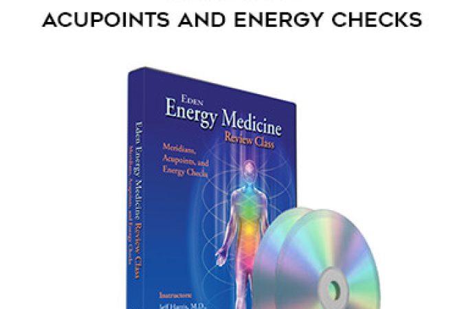 Donna Eden - Meridians - Acupoints and Energy Checks onnline courses