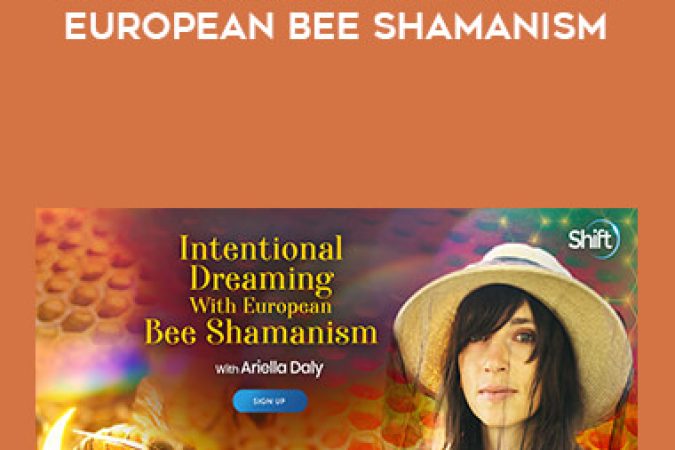 Ariella Daly - Intentional Dreaming With European Bee Shamanism onnline courses