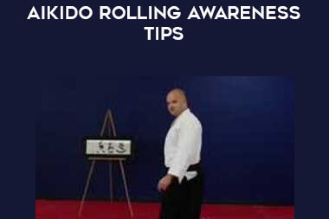 Cliff Derdeyn - Aikido Falling Tips Vol.10 Aikido Rolling Awareness Tips onnline courses