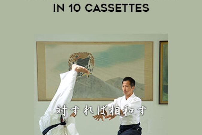 Yoshinkan Aikido - Encyclopedia of Aikido in 10 cassettes onnline courses