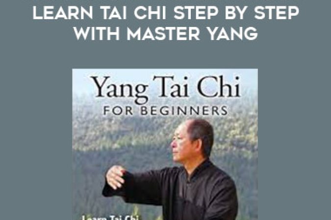 Yang Tai Chi for Beginners - Learn Tai Chi Step By Step with Master Yang onnline courses