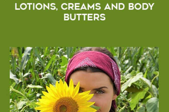 Creams and Body Butters by Jennifer Schroeder onnline courses