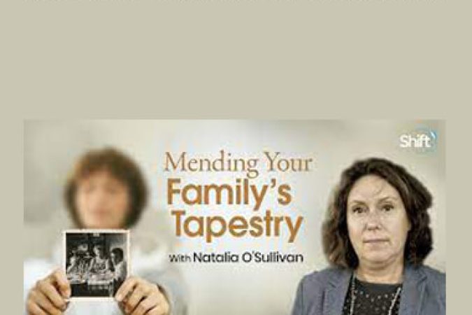 Mending Your Family’s Tapestry with Natalia O’Sullivan onnline courses