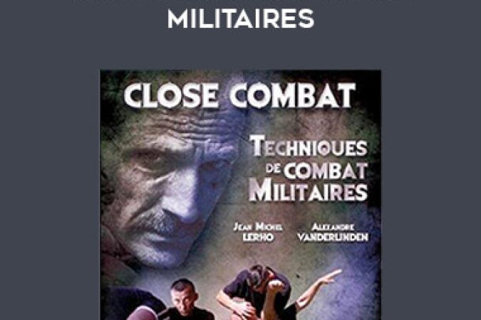 Jean Michel Lerho - Techniques de Combat Militaires onnline courses