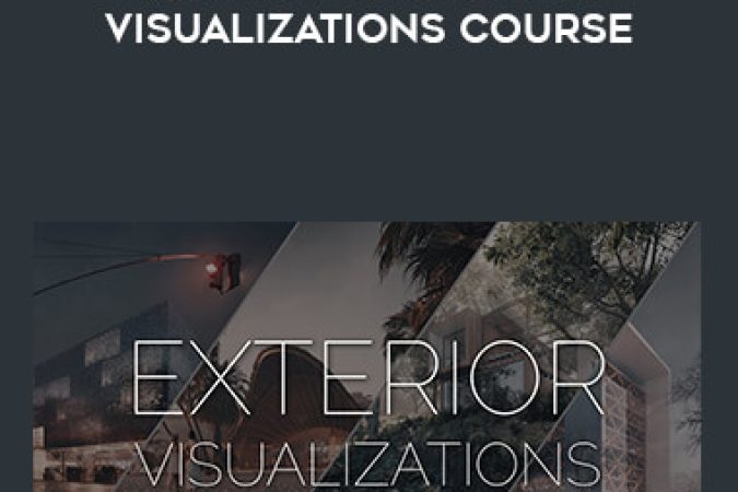 Arch Viz Artist - Advanced Exterior Visualizations Course onnline courses