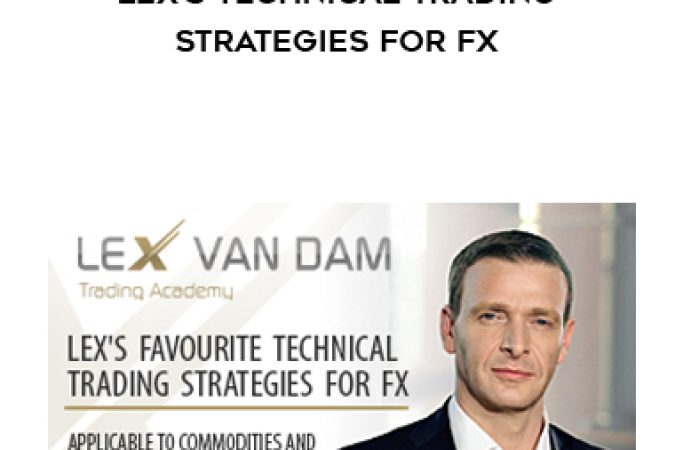 Lex van Dam - Lex’s Technical Trading Strategies for FX onnline courses