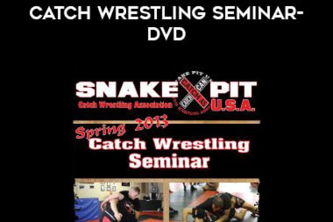 Snake Pit USA Spring 2013 Catch Wrestling Seminar- DVD onnline courses