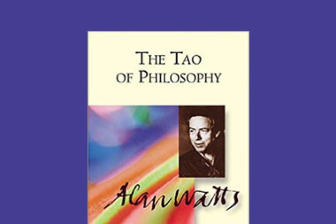 Alan Watts - The Tao of Philosophy onnline courses