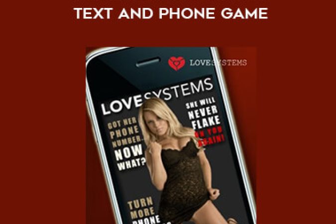 Love Systems - The Ultimate Guide to Text and Phone Game onnline courses