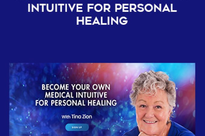 Tina Zion - Become Your Own Medical Intuitive for Personal Healing onnline courses