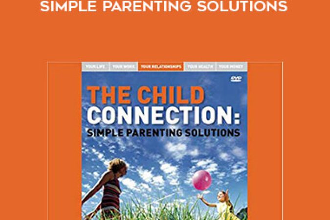 Ann Corwin - The Child Connection: Simple Parenting Solutions onnline courses