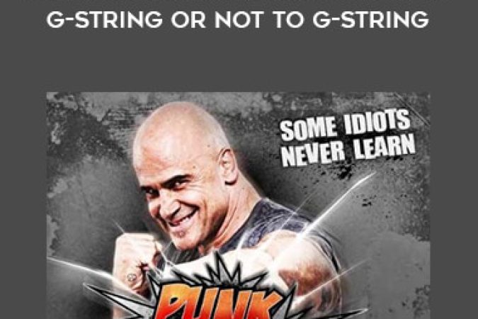 Bas Rutten - Punk Payback Season 1 DVD 5. To G-String or not to G-String onnline courses