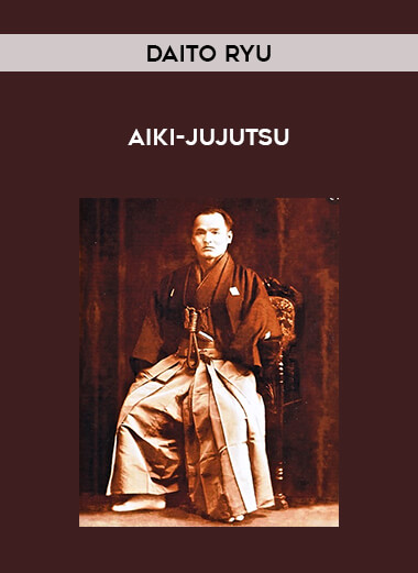 Daito ryu - Aiki-jujutsu onnline courses