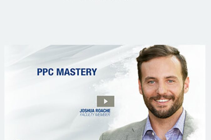 Josh Roache – PPC Mastery onnline courses