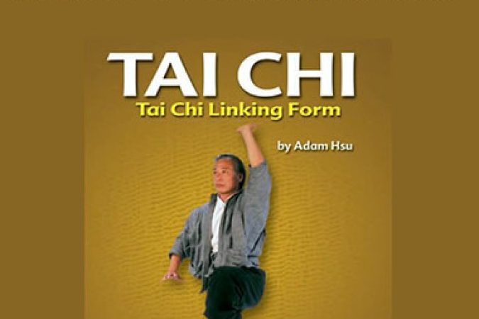 Adam Hsu - Chen Tai Chi Chuan Old Form onnline courses