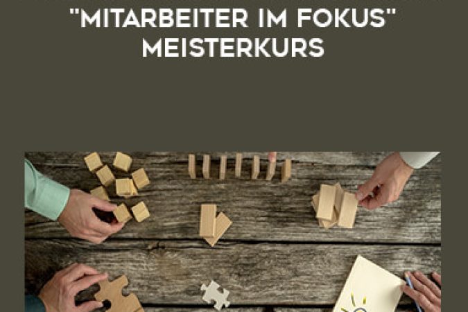 Führungskraft entwickeln "Mitarbeiter im Fokus" Meisterkurs onnline courses