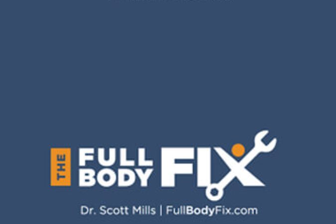 Dr. Scott Mills - Full Body Fix onnline courses