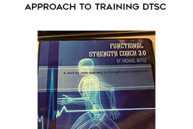 Michael Boyle - Functional Strength Coach 3.0 A Joint by Joint Approach to Training Dtsc onnline courses