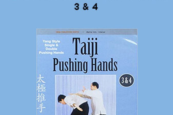 Dr. Yang Jwing Ming - Taiji Pushing Hands Courses 3 & 4 onnline courses