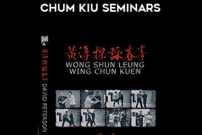 David Peterson - Wing Chun - Chum Kiu Seminars onnline courses