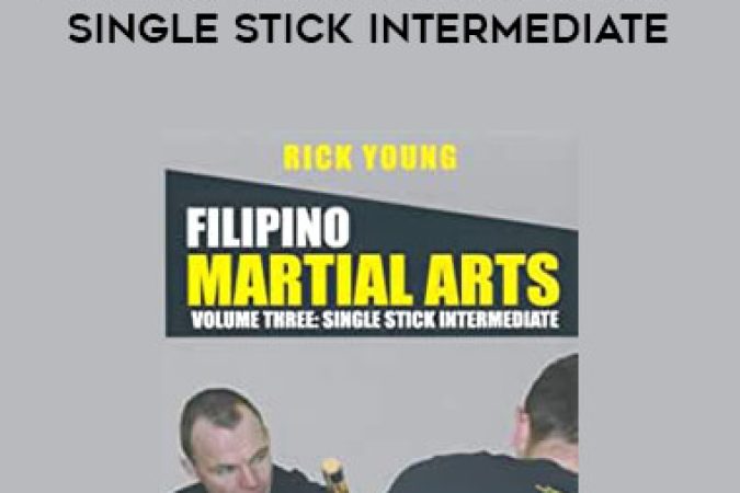 Rick Young - Filipino Martial Arts Vol. 3 - Single Stick Intermediate onnline courses