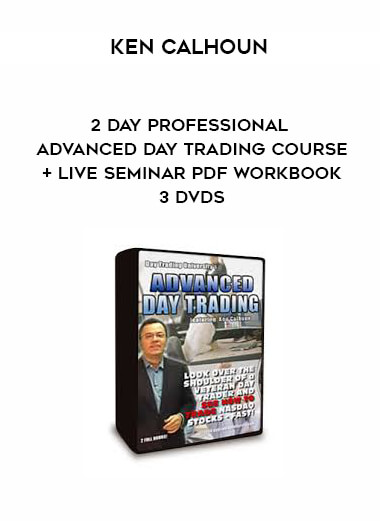 Ken Calhoun - 2 Day Professional Advanced Day Trading Course + Live Seminar PDF Workbook - 3 DVDs onnline courses