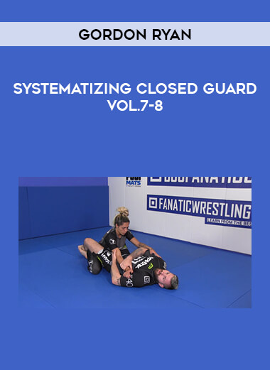 Gordon Ryan - Systematizing Closed Guard Vol.7-8 onnline courses