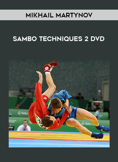 Mikhail Martynov - SAMBO Techniques 2 DVD onnline courses