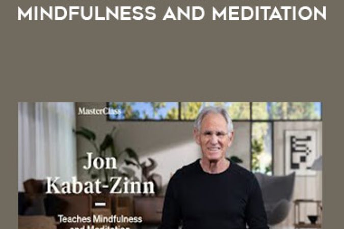 MasterClass - Jon Kabat-Zinn Teaches Mindfulness and Meditation onnline courses