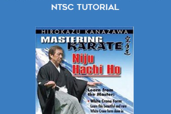 Mastering Karate Niju-Hachi-Ho NTSC TUTORiAL onnline courses