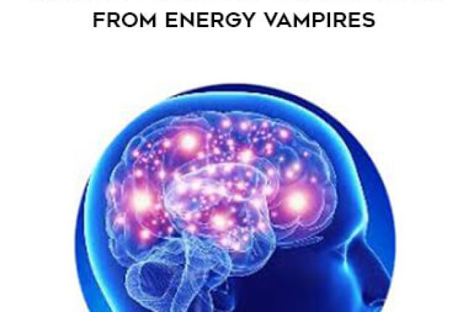 Dipal Shah - Reclaim your Health and Power from Energy Vampires onnline courses