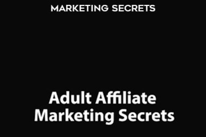 Benjamin Fairbourne - Adult Affiliate Marketing Secrets onnline courses