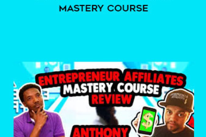 Anthony Alfonso - Entrepreneur Affiliates Mastery Course onnline courses