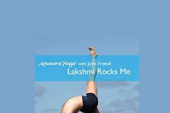 John Friend - Lakshmi Rocks Me onnline courses