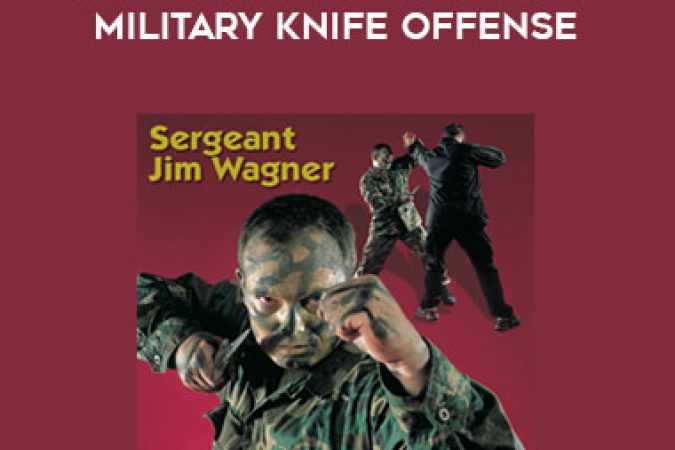 Jim Wagner - Reality Based Police and Military Knife Offense onnline courses