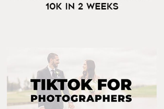 Taylor Jackson - TikTok for Photographers - 10K in 2 Weeks onnline courses